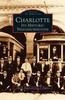 Книга Charlotte : Its Historic Neighborhoods