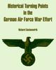 The Historical Turning Points In the German Air Force War Effort Book