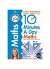 Книга 10 Minutes A Day Maths, Ages 7-9 Key Stage 2 : Supports the National Curriculum, Helps Develop Strong Maths Skills