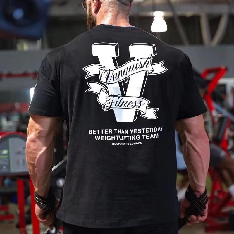 Vanquish Fitness Unisex Gym T-shirt Weightlifting Team Back Print Tee BETTER THAN YESTERDAY Workout Fitness Cotton Short