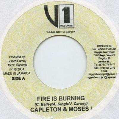 7-дюймовая пластинка CAPLETON, MOSES I / MOSES I - Fire Is Burning / More Than A Dream V1 Records 2004 Ямайка Регги, Ска и Даб