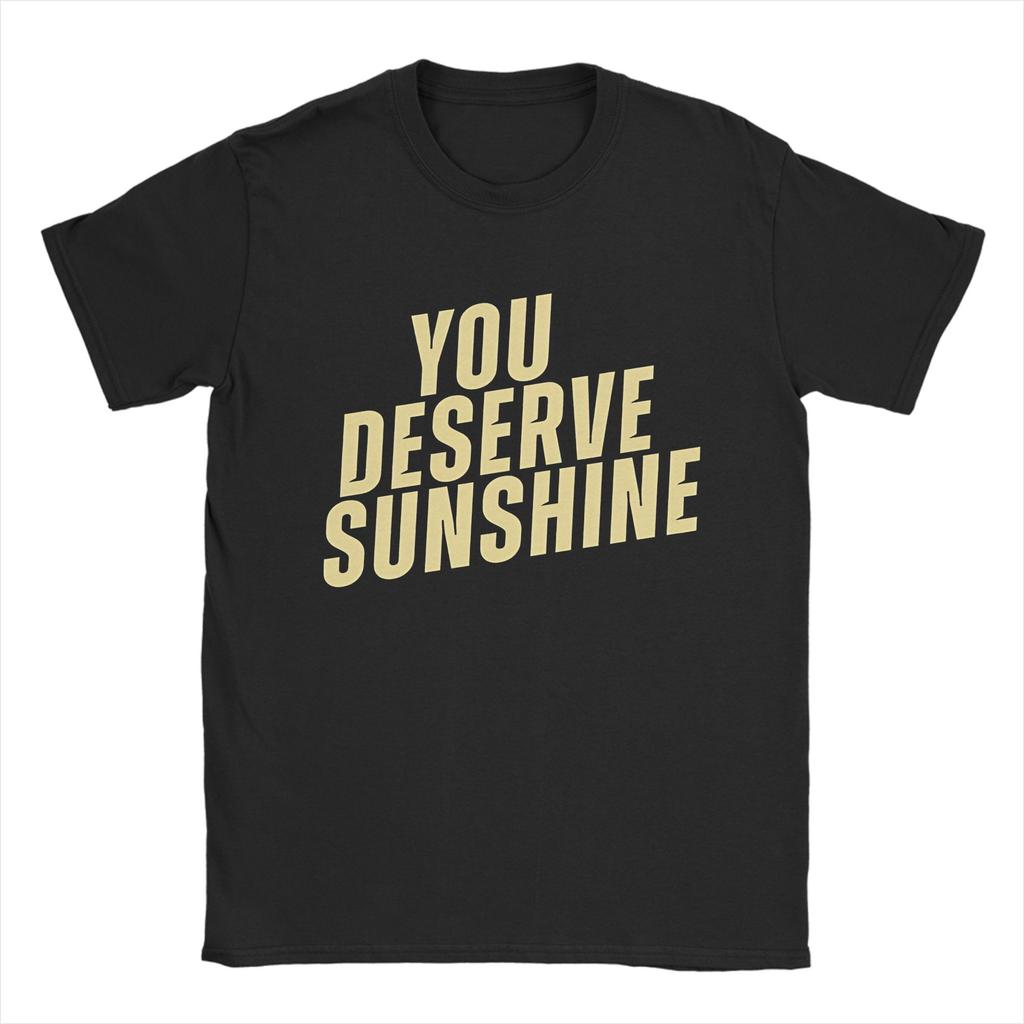 Unisex TShirts You Deserve Sunshine Scott Hunter Kip Grady Cotton Tee Shirt Short Sleeve Heated Rivalry T Shirt Printing