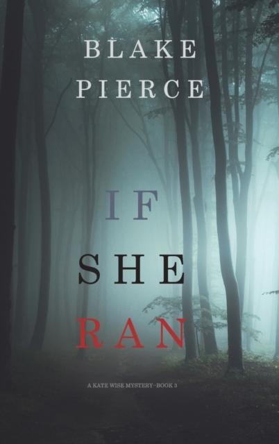 Книга If She Ran (A Kate Wise Mystery-Book 3)