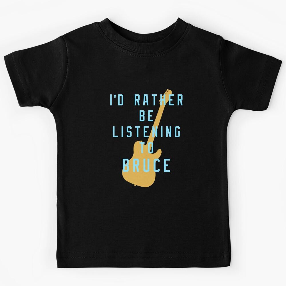 I_d Rather Be Listening to Bruce Fitted Scoop Kids T-Shirt