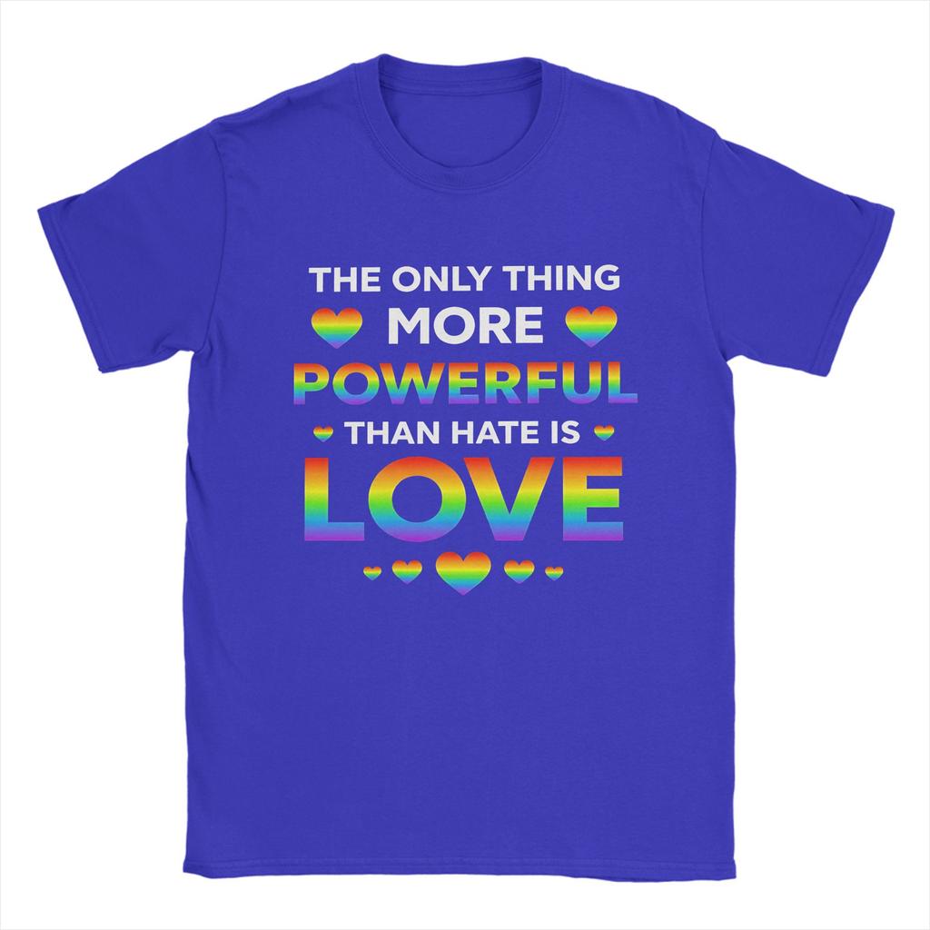 Streetwear T Shirt Summer The Only Thing More Powerful Than Hate Is Love Trending T Shirts 100 Cotton Tee Shirt for Adult Tops