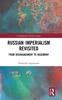 The Russian Imperialism Revisited : From Disengagement To Hegemony Book