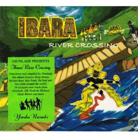 CD IBARA - Переправа через реку: Osunlade представляет YORCD111 Soul Jazz Recor 2005 UK Dance & Electronica