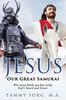 Книга Jesus - Our Great Samurai