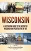 Книга Wisconsin A Captivating Guide To The History Of Wisconsin And Peshtigo Fire Of by Captivating History - Hardback