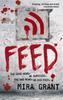 Книга Feed : The Newsflesh Trilogy: Book 1