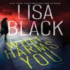 What Harms You by Lisa Black Hardback Book 9781496736918