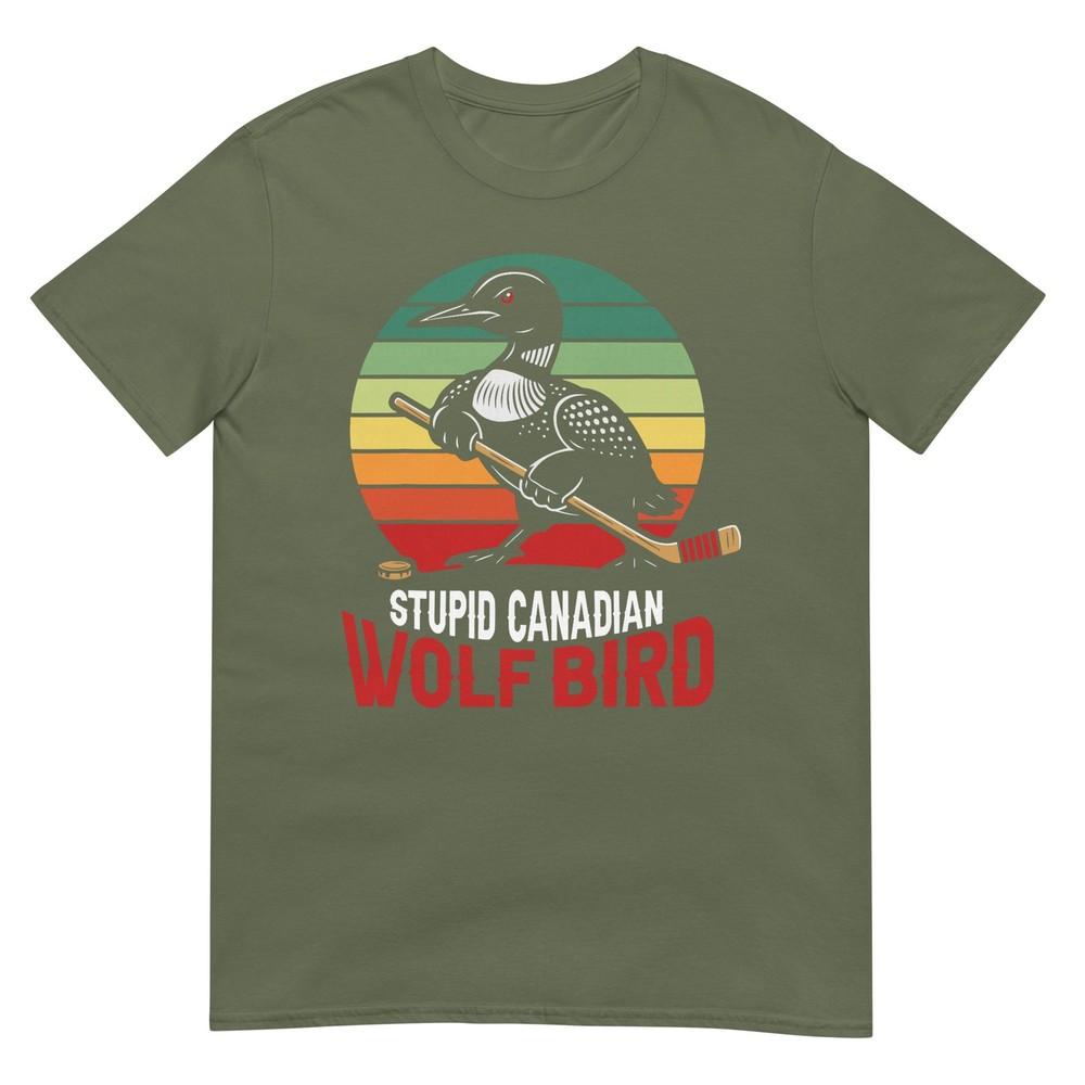 Stupid Canadian Wolf Bird Tshirt
