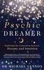 Книга Psychic Dreamer : Exploring the Connection Between Dreams and Intuition