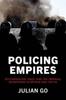 Книга Policing Empires : Militarization, Race, and the Imperial Boomerang In Britain and the US