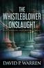 Книга The Whistleblower Onslaught : 1