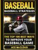 Книга Baseball : Baseball Strategies: The Top 100 Best Ways To Improve Your Baseball Game