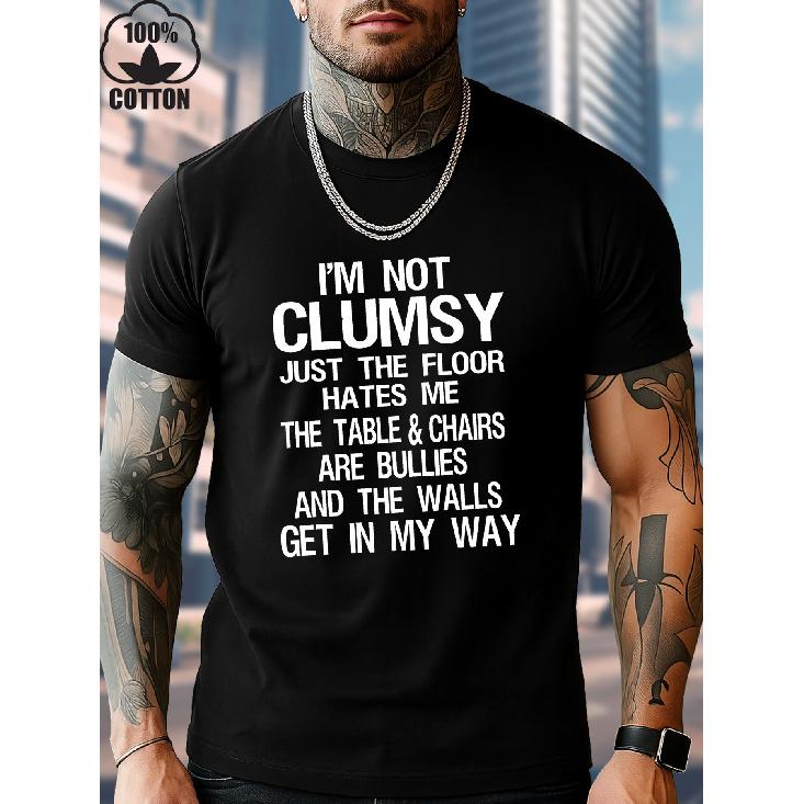 Men's Funny Saying T-Shirt - "I'm Not Clumsy, Just the Floor Hates Me" - Black with White Text - Heavyweight Cotton Crew Neck Tee - Loose Fit Casual