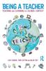Книга Being a Teacher : Teaching and Learning In a Global Context