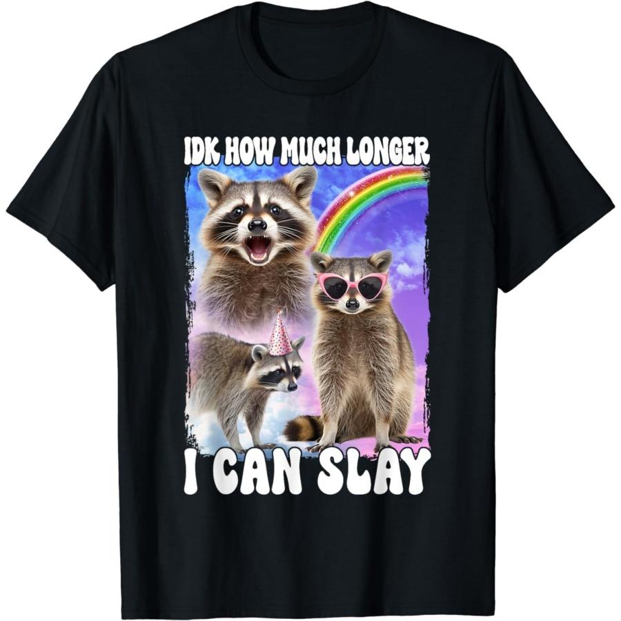 Evports Я не знаю, сколько еще смогу 'Slay Raccoon' Футболка
