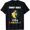 Sorry Girl, I Love Banana Fun LGBT Gay Pride T-shirt Gift T-shirt Oversized Short Sleeved Shirt Harajuku Y2K Top
