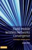 Книга Fixed-Mobile Wireless Networks Convergence : Technologies, Solutions, Services