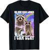 Idk How Much Longer I Can Slay Meme Raccoon Funny T-Shirt