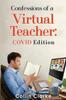 Книга Confessions of a Virtual Teacher: COVID Edition