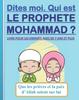Книга Dites-moi. Qui Est Le Prophete Mohammad ? : Livre Pour Les Enfants Ages De 7 Ans Et Plus (Garcons Et Filles)