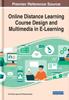 Книга Online Distance Learning Course Design and Multimedia In E-Learning