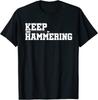 Keep Hammering Archery Motivational Archery Bow Hunting Unisex T-Shirt