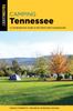 Книга Camping Tennessee : A Comprehensive Guide To the State's Best Campgrounds