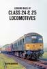 The Looking Back At Class 24 & 25 Locomotives Book