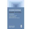 Overcoming Health Anxiety 2nd Edition How you can stop worrying about your health