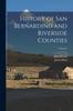 Книга History of San Bernardino and Riverside Counties; Volume I