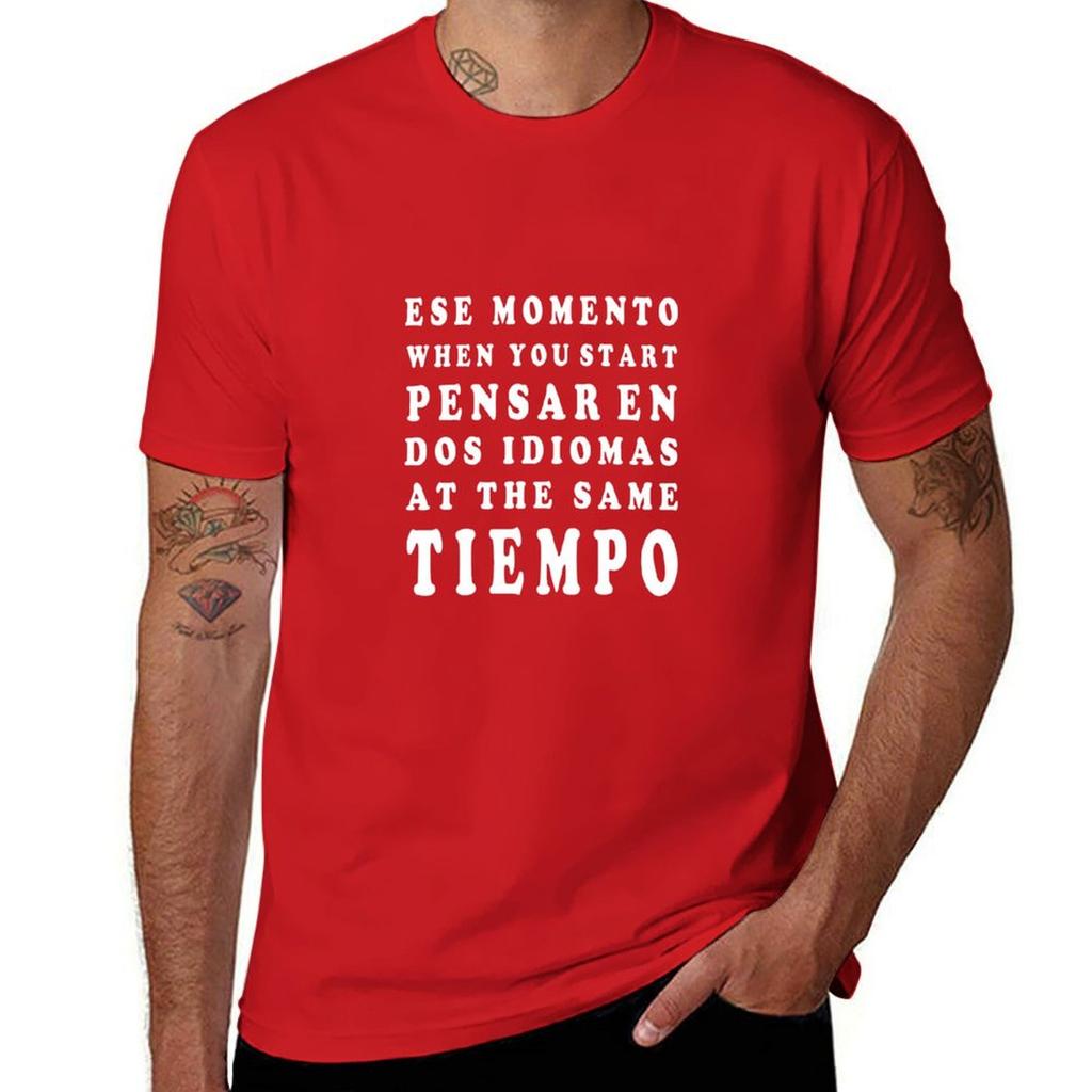 Funny Bilingual Saying for Spanish English Students T-Shirt quick-drying hippie clothes Men's cotton t-shirt