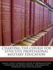The Charting the Course for Effective Professional Military Education Book