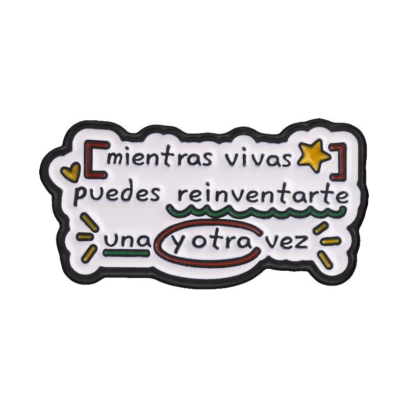 Spanish Inspirational Quotes Badges Viva la vida Enamel Pin Tu luz es única no te apagues Brooch Positive Phrase Accessories