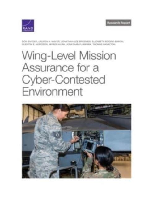 The Wing-Level Mission Assurance for a Cyber-Contested Environment Book