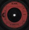 7inch Record SLADE - My Friend Stan 2058407 Polydor 1973 UK Rock Used