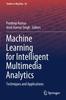 Книга Machine Learning for Intelligent Multimedia Analytics : Techniques and Applications : 82