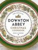 The The Official Downton Abbey Christmas Cookbook Book