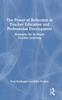Книга The Power of Reflection In Teacher Education and Professional Development : Strategies for In-Depth Teacher Learning