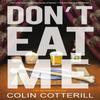 Dont Eat Me by Colin Cotterill Hardback Book 9781616959401