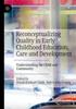 Книга Reconceptualizing Quality In Early Childhood Education, Care and Development : Understanding the Child and Community