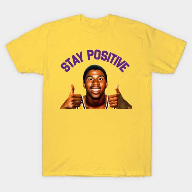 Stay Positive T-Shirt Unisex T-Shirt