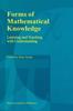 The Forms of Mathematical Knowledge : Learning and Teaching with Understanding Book