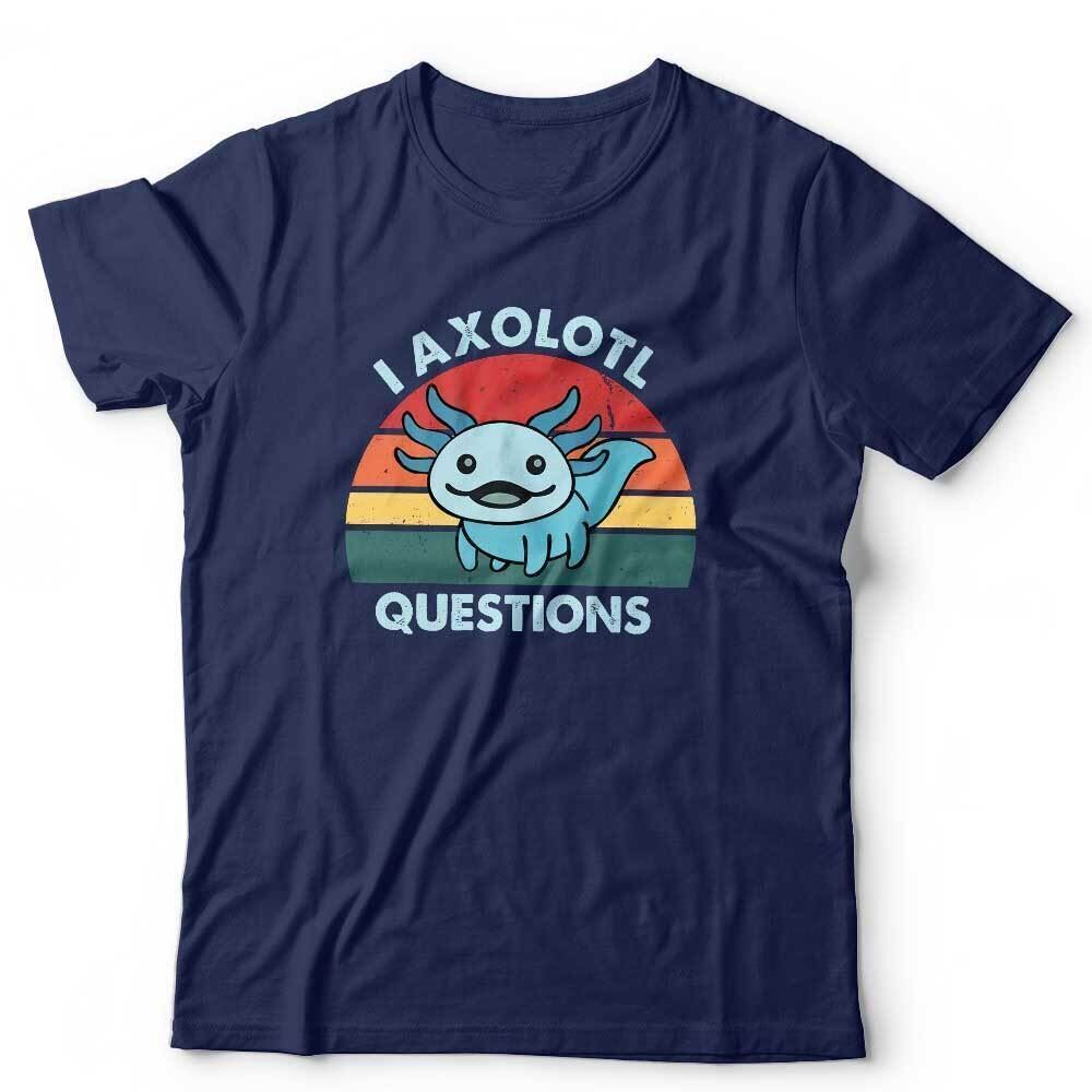 I Axolotl Questions Tshirt Unisex Kids Funny Animal Lover Cute Retro Vintage