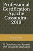 Книга Professional Certification Apache Cassandra-2019 : 75 Questions and Answer with Detailed Explanation
