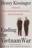 Книга Ending the Vietnam War : A History of America's Involvement In and Extrication from the Vietnam War