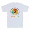 Where Daisy You Can Tshirt Tee Unisexs World Be Kind Be Anything In Adult A